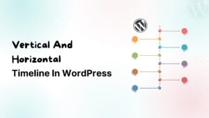 Vertical And Horizontal Timeline In WordPress
